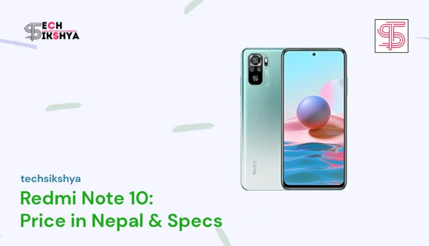 Featured Photo of Redmi Note 10 Price in Nepal